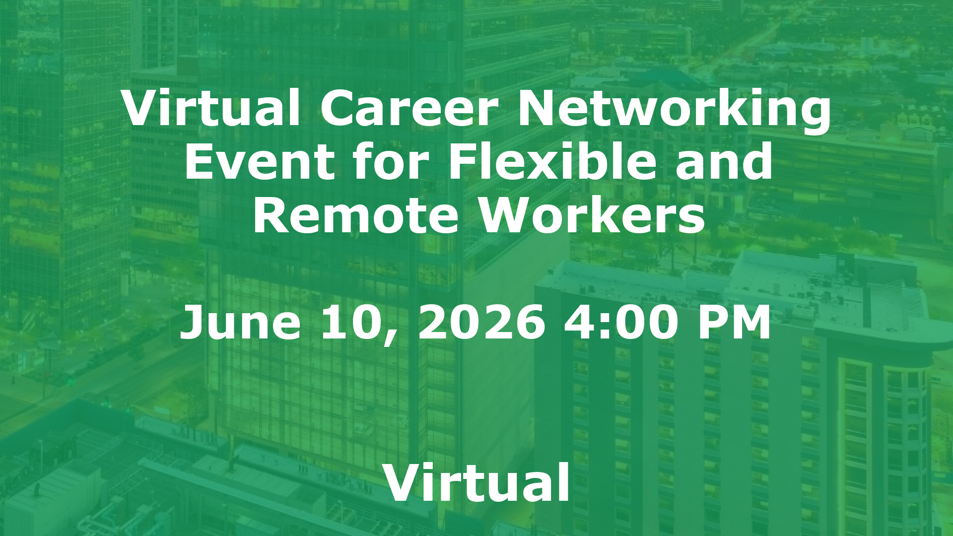 Virtual Career Networking Event for Flexible and Remote Workers event image